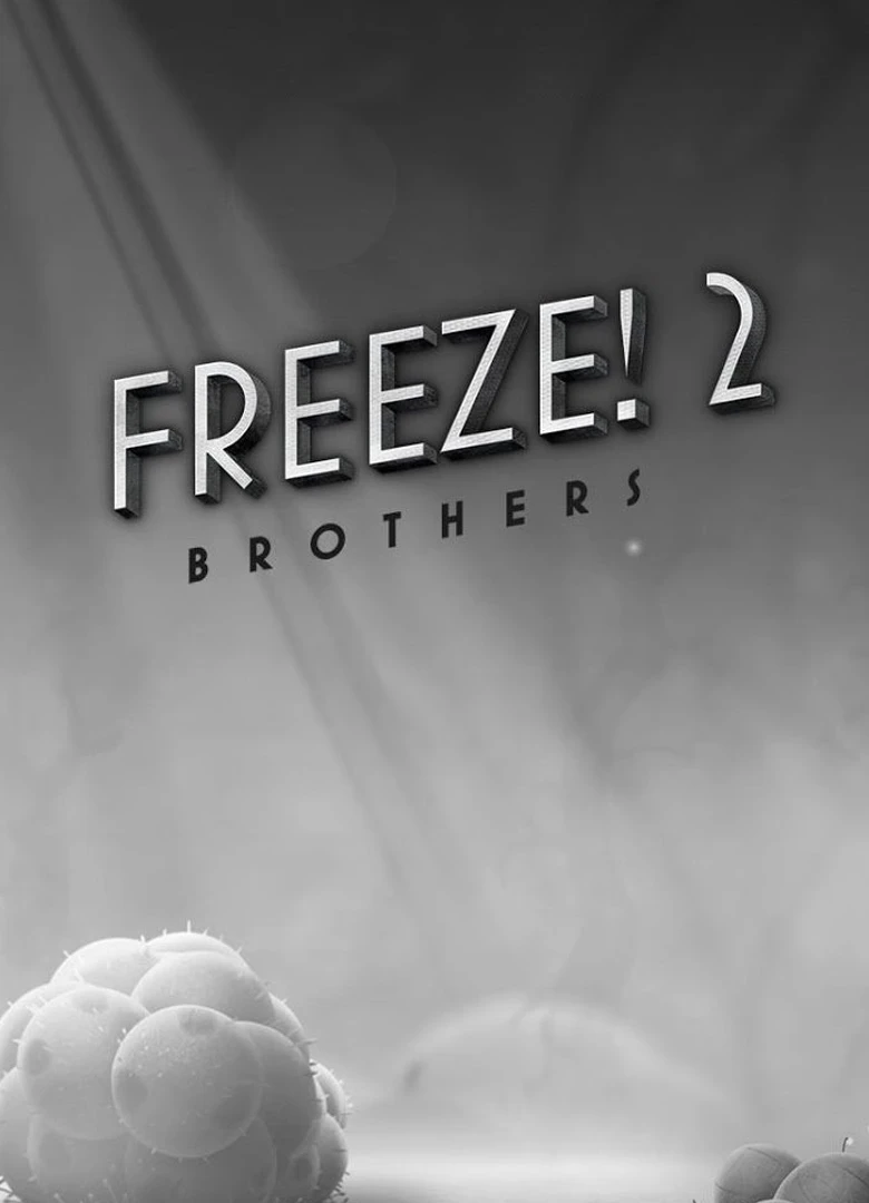 Freeze! 2: Brothers