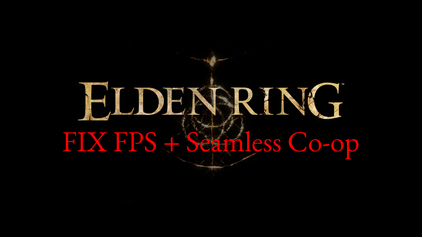 Elden Ring "Оптимизация FIX FPS + Поддержка Seamless Co-op" [v1.4]