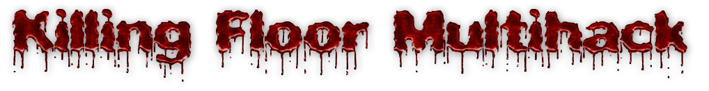 Killing Floor: Чит-Мод/Cheat-Mode [1065 / Steam]