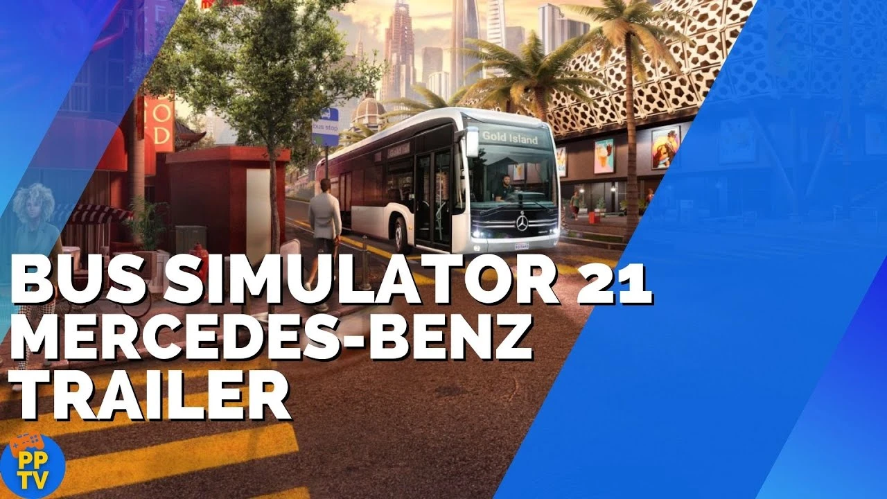 Новый трейлер Bus Simulator 21 демонстрирует автобусы Mercedes-Benz