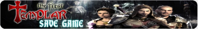The First Templar: Сохранение (100% пройдено) [PC/1.1/1.2]