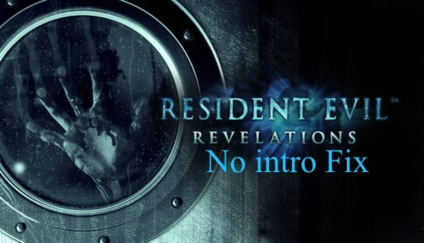 Resident Evil: Revelations "No intro Fix"
