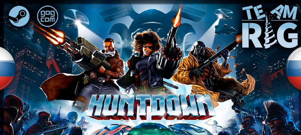 HUNTDOWN "Русификатор текста" [v1.0] {Team RIG}