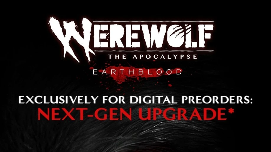 Бесплатный апгрейд до Nextgen-версии Werewolf: The Apocalypse - Earthblood