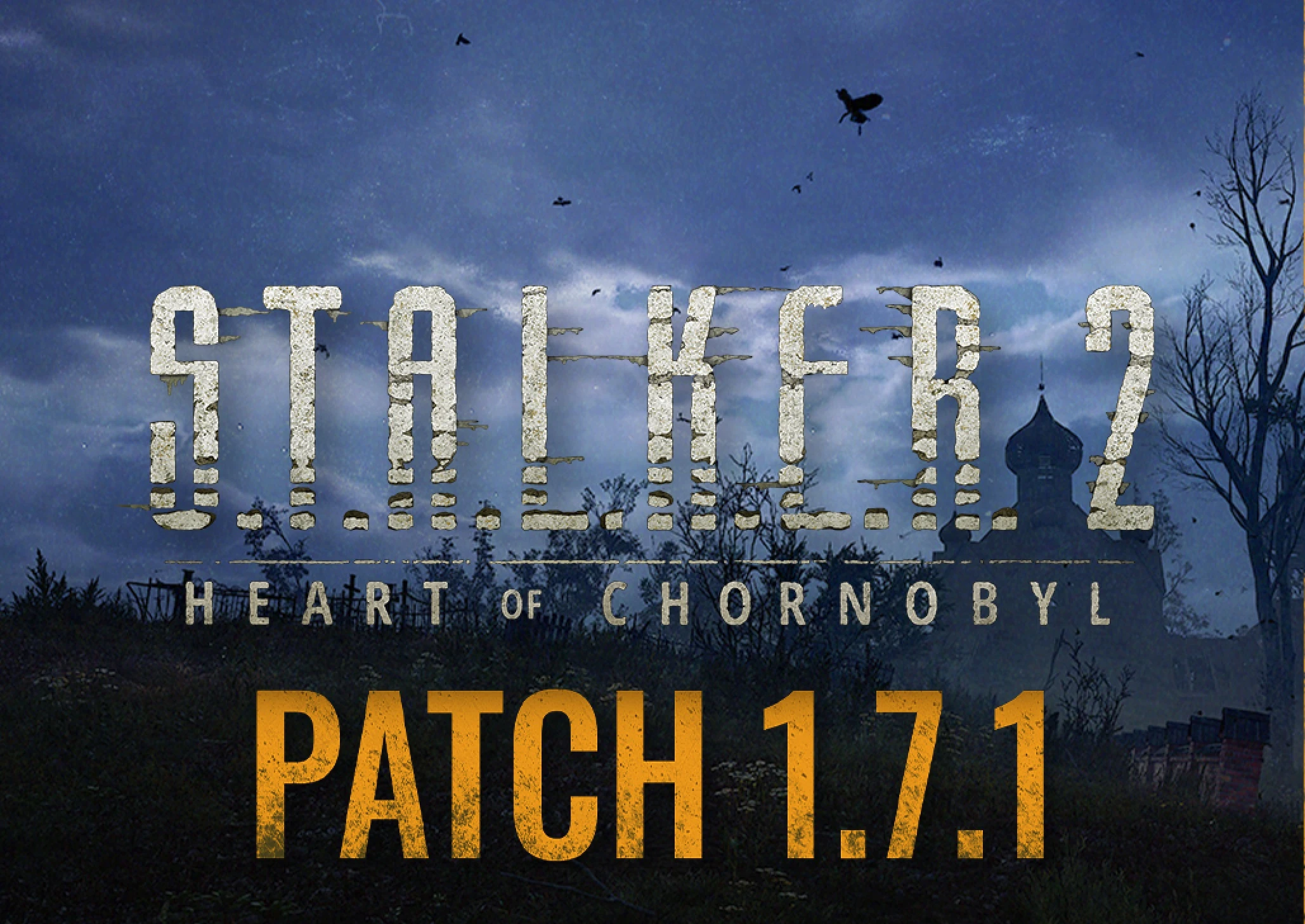 S.T.A.L.K.E.R. 2 "Патч - v1.7.1Н1"