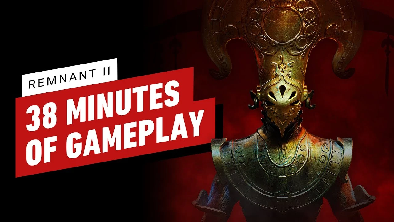 Портал IGN показал 38 минут геймплея из Remnant 2