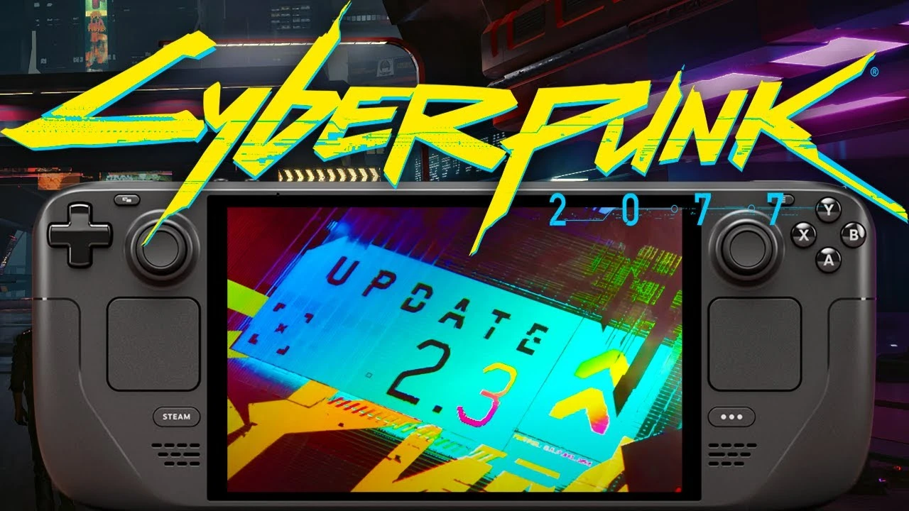 Как работает Cyberpunk 2077 на портативке Steam Deck после обновления 2.3