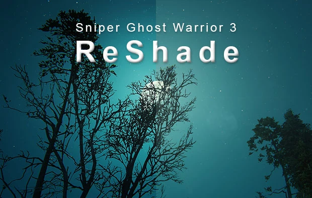 Sniper: Ghost Warrior 3 "ReShade"