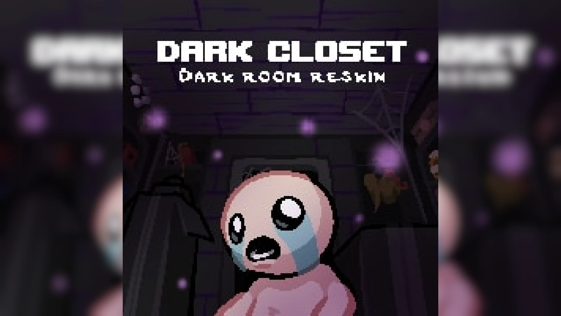 The Binding of Isaac "Темный шкаф (обновление темной комнаты)"