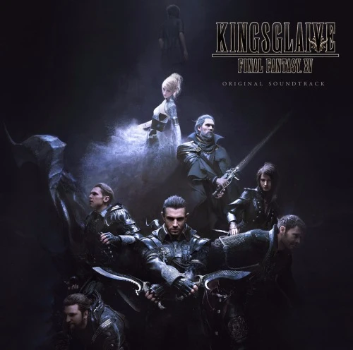 Kingsglaive: Final Fantasy XV - Original Soundtrack