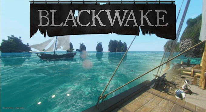 Blackwake - йо-хо-хо свистать всех наверх!