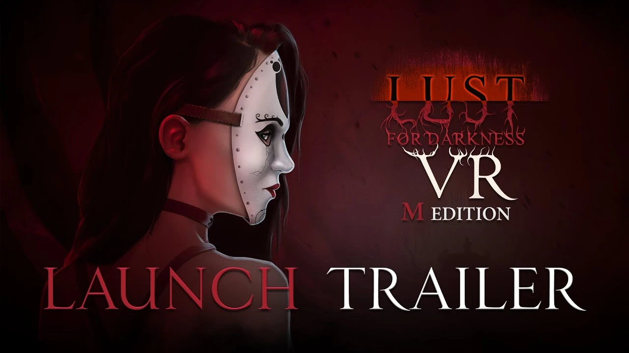 Lust for Darkness VR: M Edition - более доступная версия психологического VR-хоррора - вышла в Steam