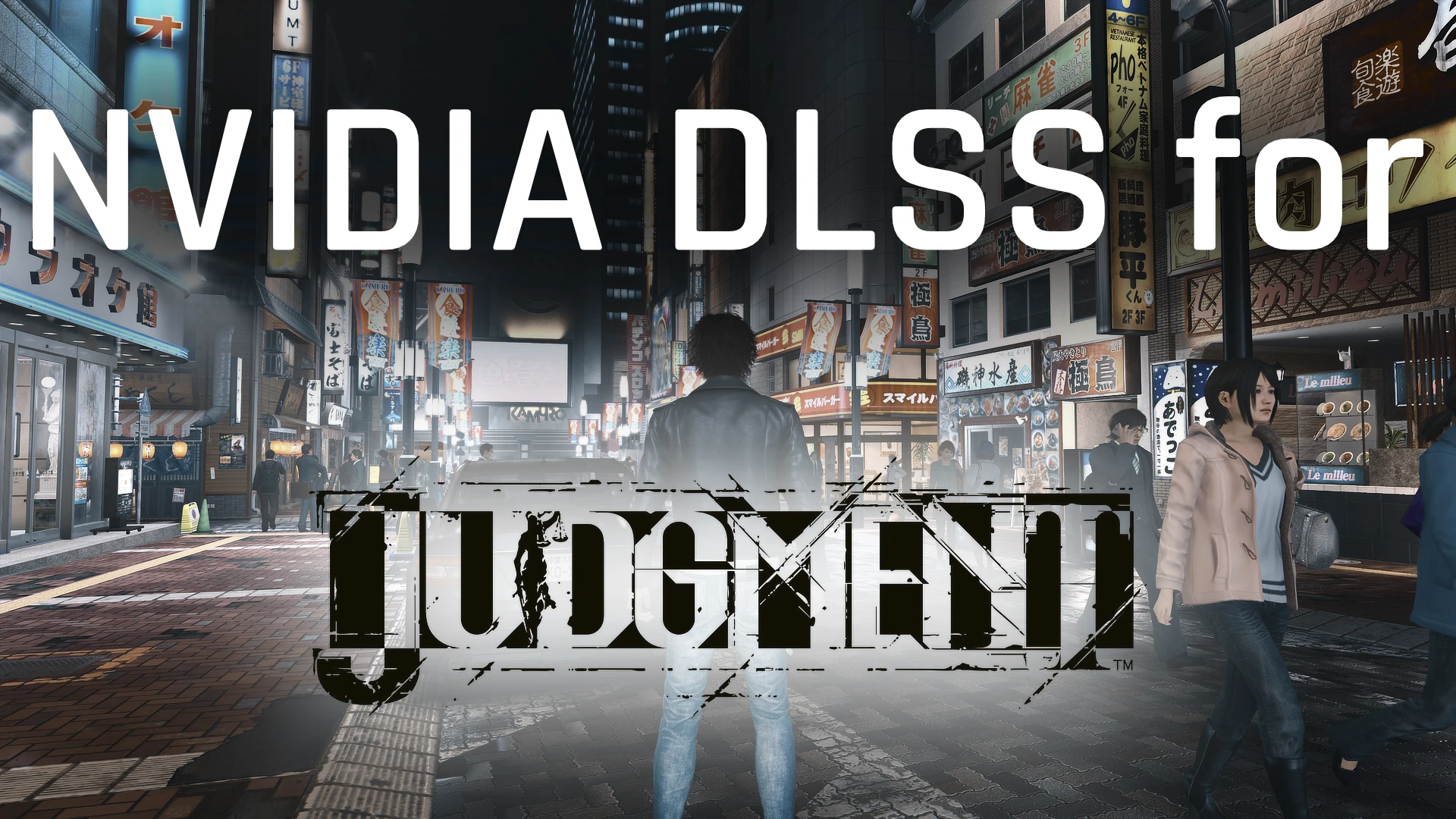 Этот мод включает NVIDIA DLSS в Judgment и Lost Judgment