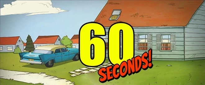 60 Seconds! - разминка перед fallout.
