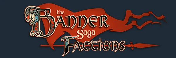 Вышла The Banner Saga: Factions