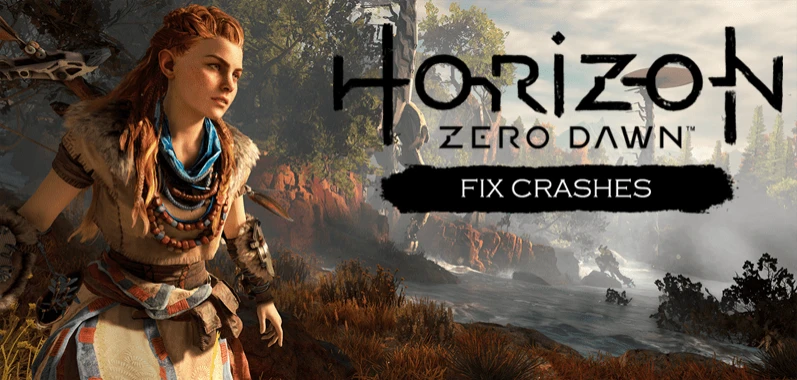 Horizon: Zero Dawn "Исправление вылетов"