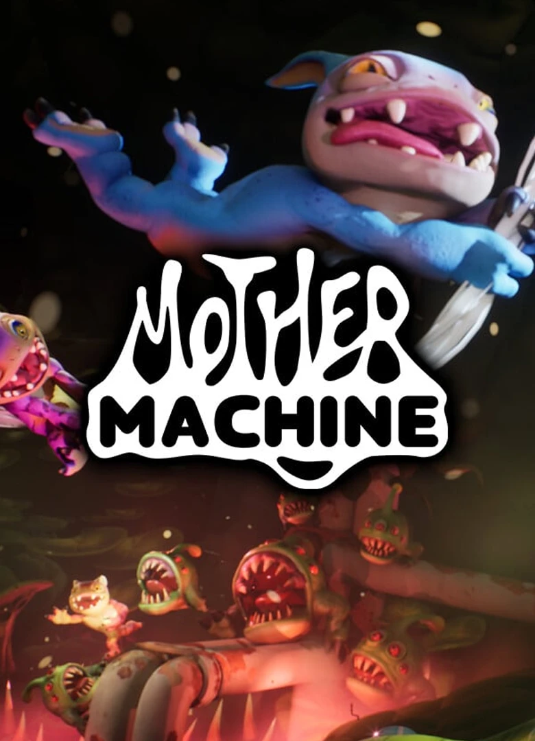 Mother Machine