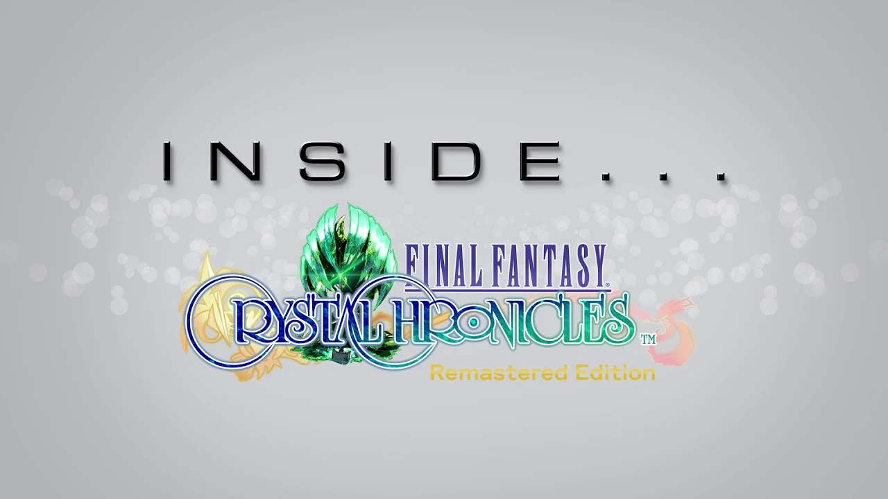 Дневник разработчиков обновленной Final Fantasy Crystal Chronicles