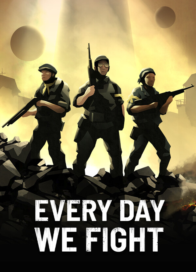 Every Day We Fight