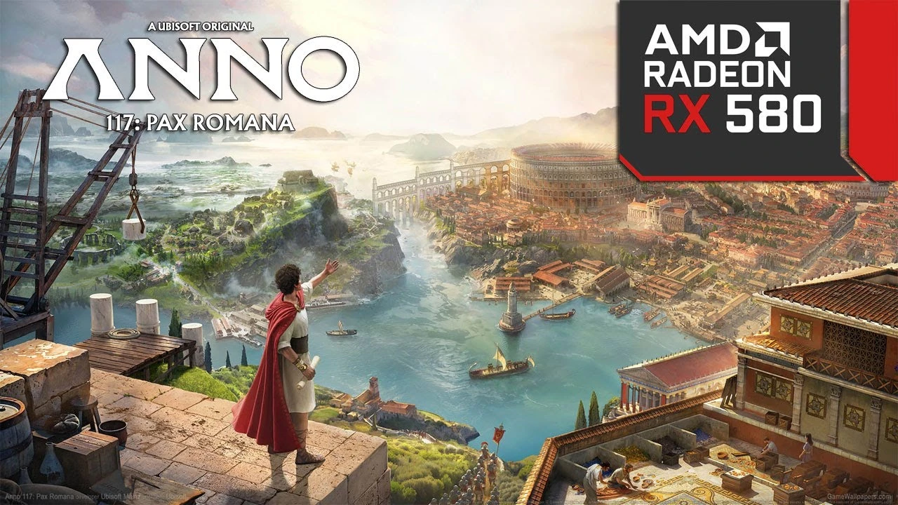 Anno 117: Pax Romana на RX 580 - полный тест FPS и графики
