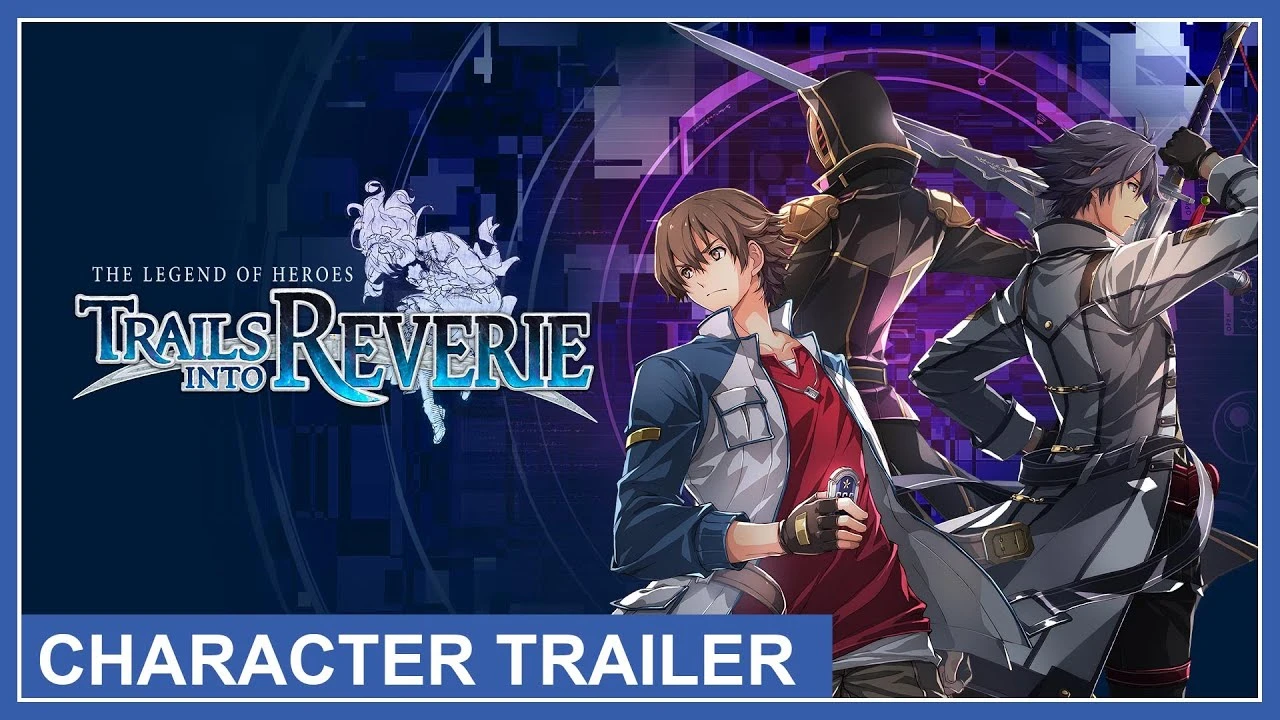 Новый трейлер The Legend of Heroes: Trails Into Reverie посвящен многочисленным персонажам предстоящей JRPG