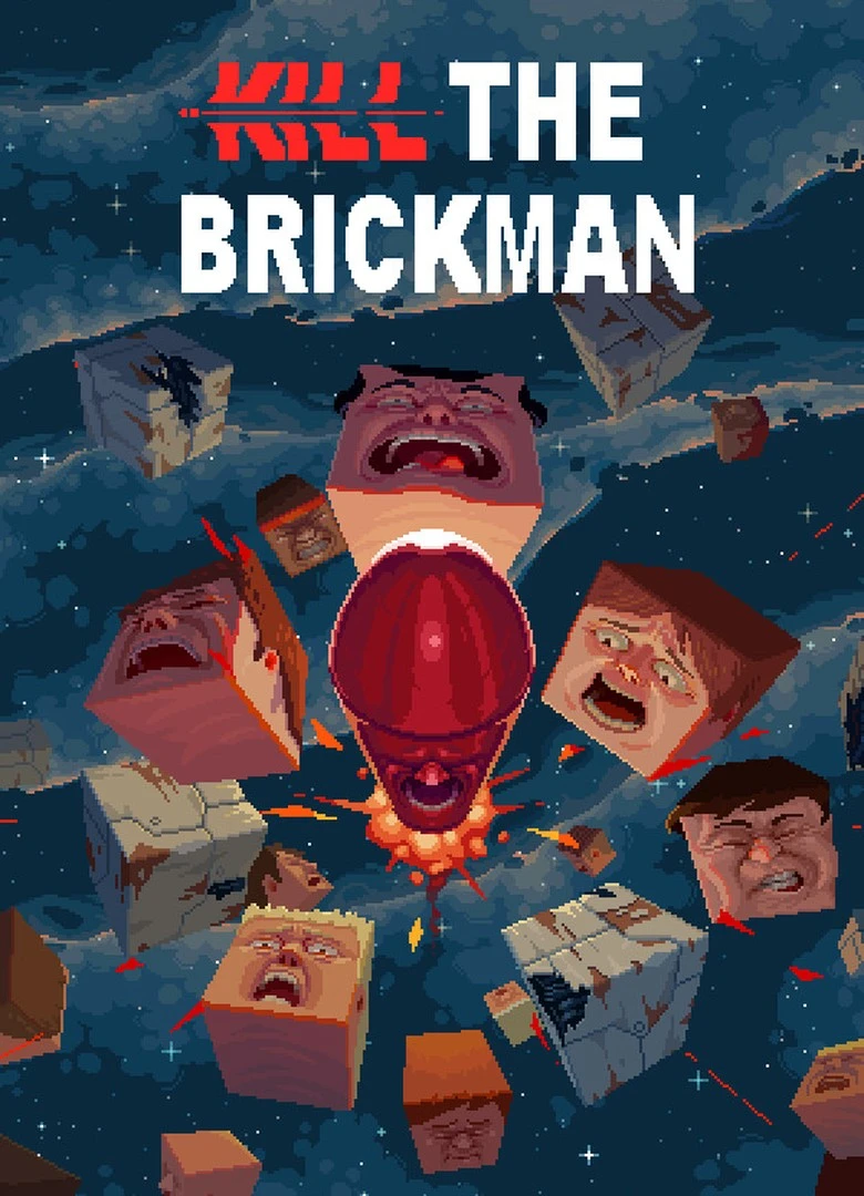 Kill the Brickman