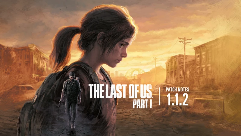 ПК-версия The Last of Us Part I получила обновление 1.1.2, исправляющее ошибки