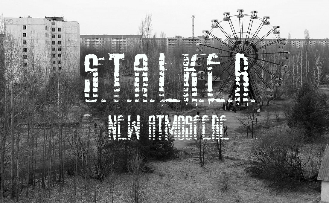 S.T.A.L.K.E.R.: Shadow of Chernobyl "new atmosfere"
