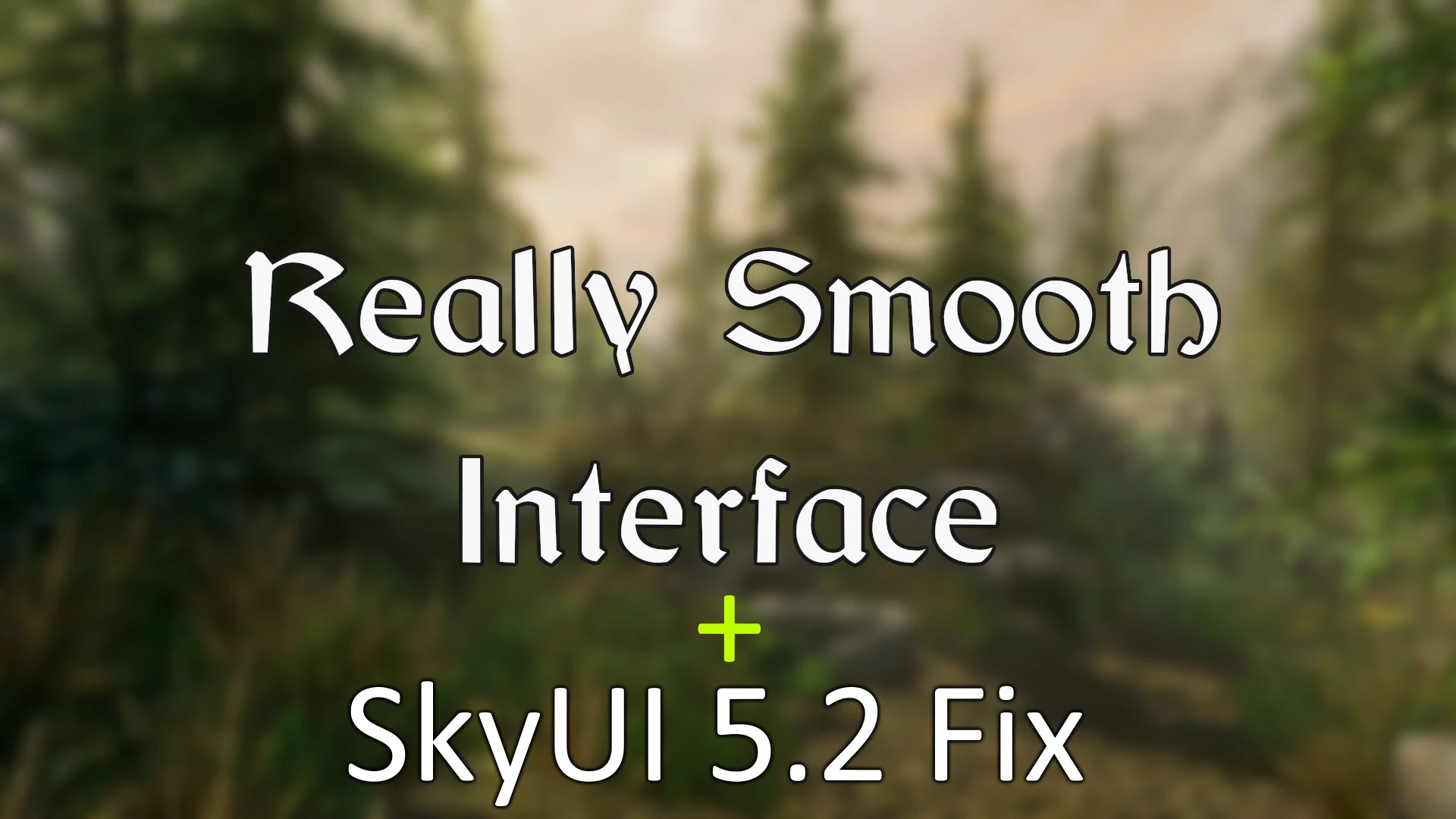 Skyrim SE-AE "Плавный интерфейс - Realy Smooth Interface 120Hz (SkyUI 5.2 Fix)"