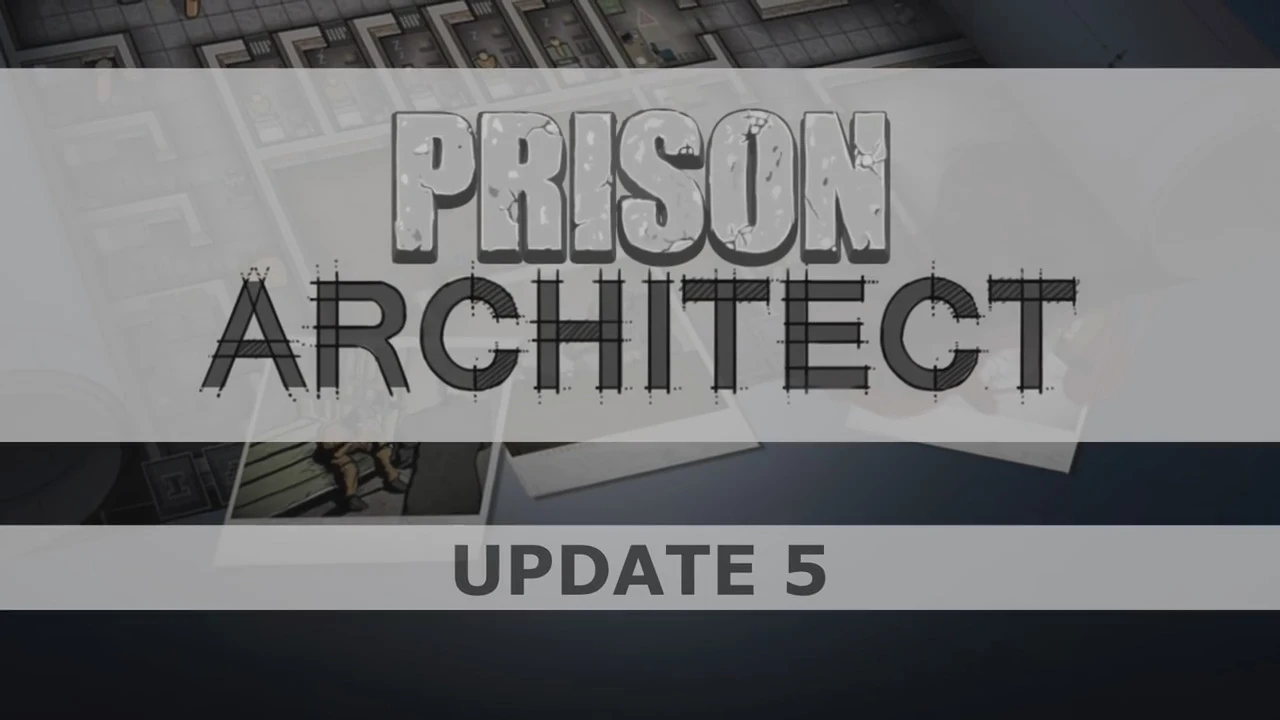 Пятое обновление Prison Architect, 3D режим и горячая вода в тюрьме