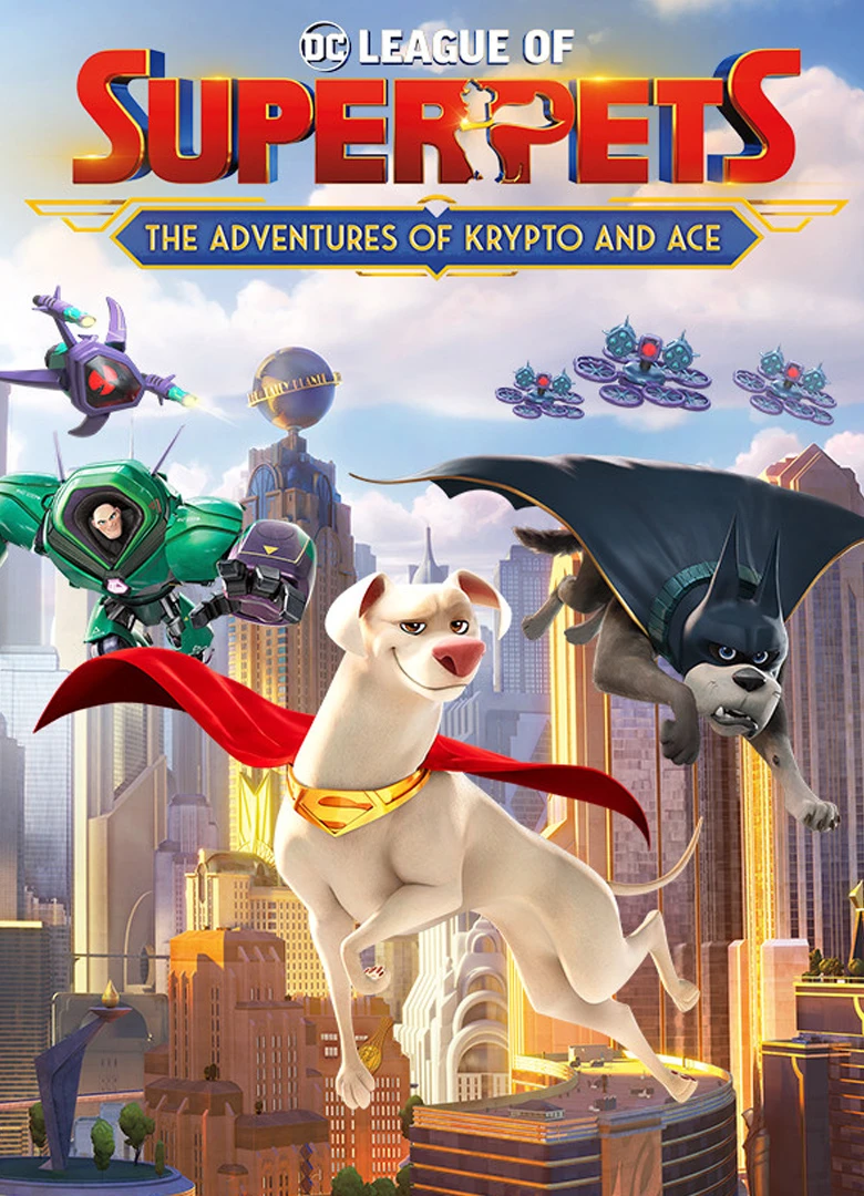 DC League of Super-Pets: The Adventures of Krypto and Ace