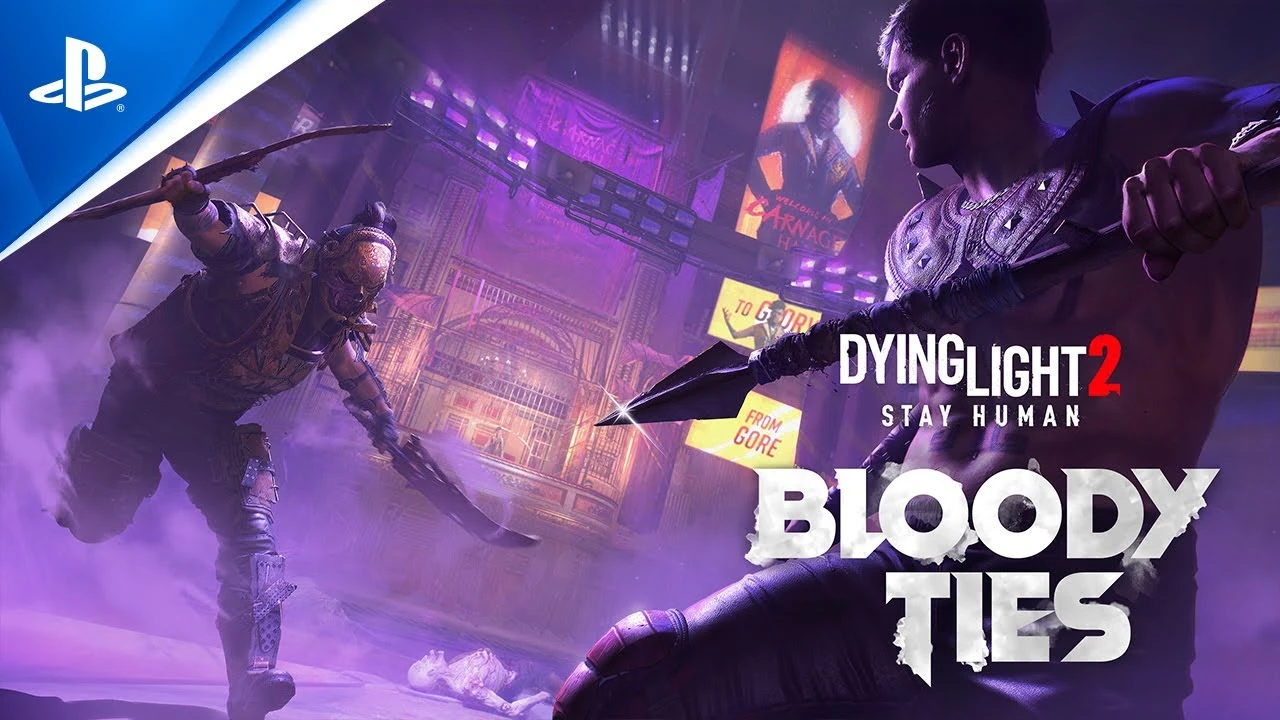 Релизный трейлер дополнения Bloody Ties для Dying Light 2: Stay Human