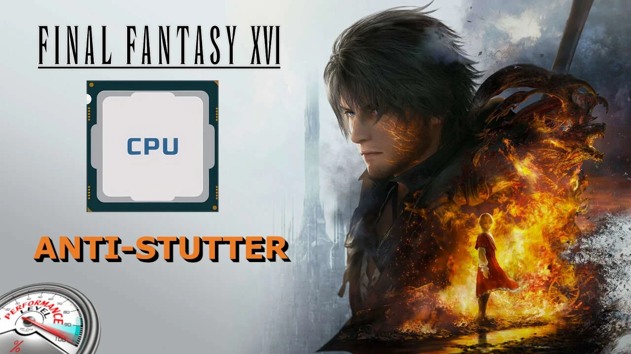 Final Fantasy 16 "Анти-статтер - высокий приоритет процессора"