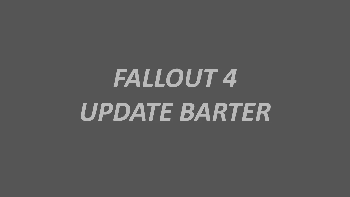 Fallout 4 "Обновление Бартера"