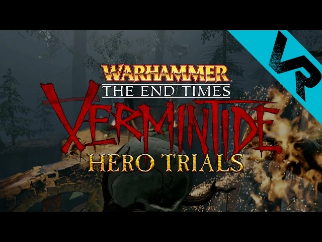 Warhammer: The End Times - Vermintide - Разработчики приглашают всех на PTR