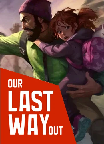 Our Last Way Out