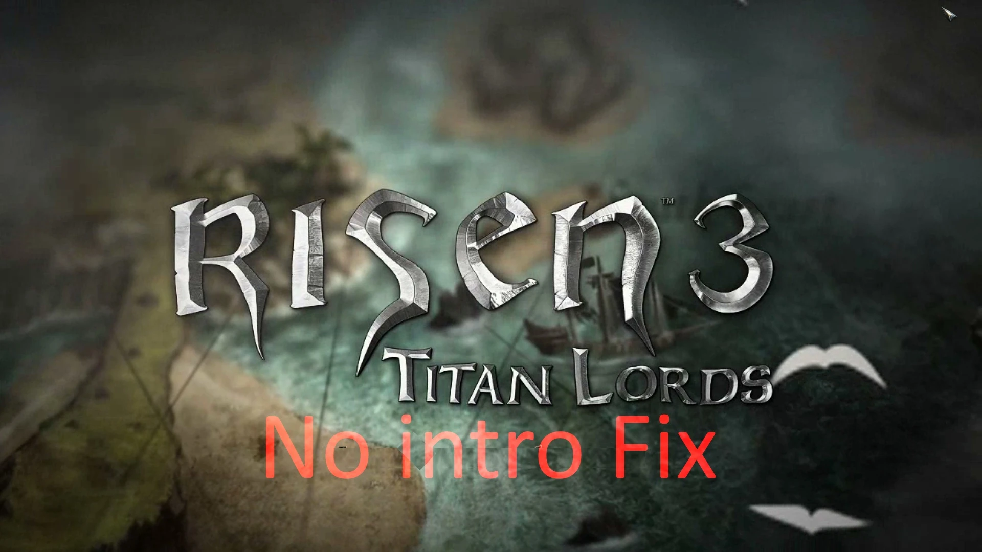 Risen 3: Titan Lords "No intro Fix"