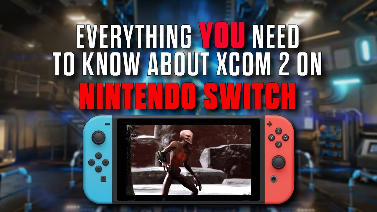 Расширенный трейлер XCOM 2 для Nintendo Switch рассказывает всё, что нужно знать об игре