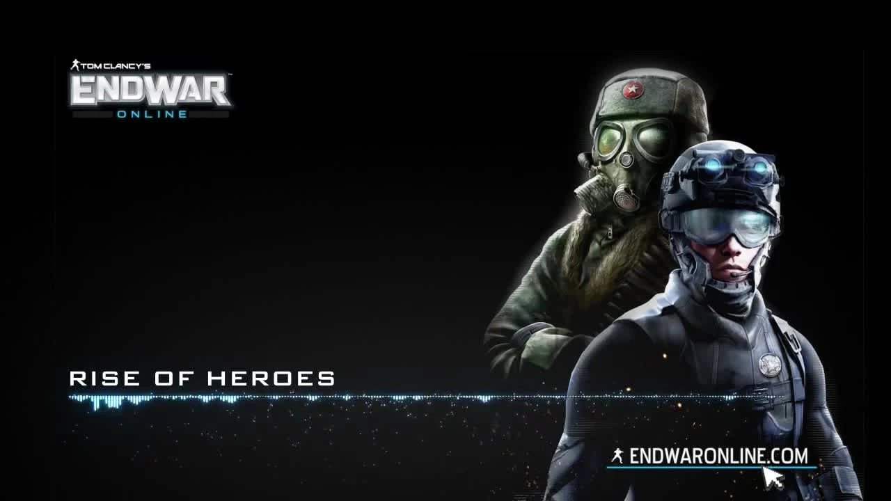 EndWar Online "Саундтрек #1: Rise of Heroes"