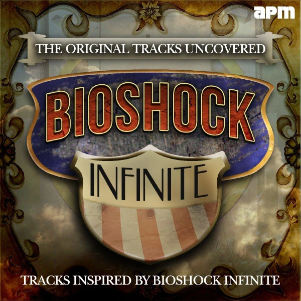 Bioshock Infinity "The Original Songs Uncovered"