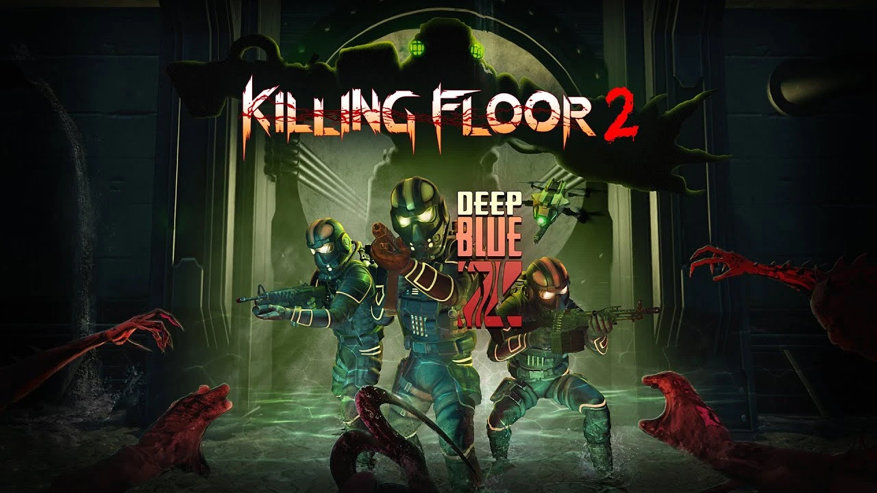 Масштабное обновление Deep Blue Z для Killing Floor 2 уже доступно для загрузки