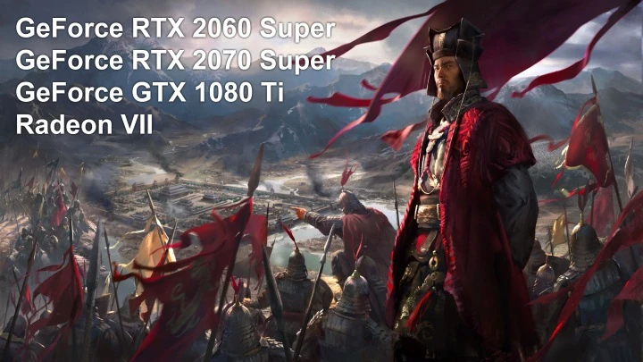Видеосравнение GeForce RTX 2060 Super, RTX 2070 Super, GTX 1080 Ti и Radeon VII в Total War: Three Kingdoms