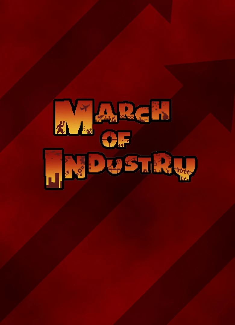 March of Industry: Very Capitalist Factory Simulator Entertainments