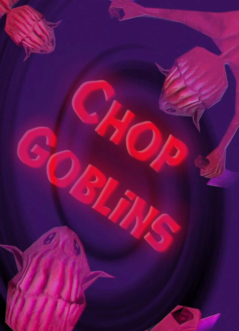 Chop Goblins