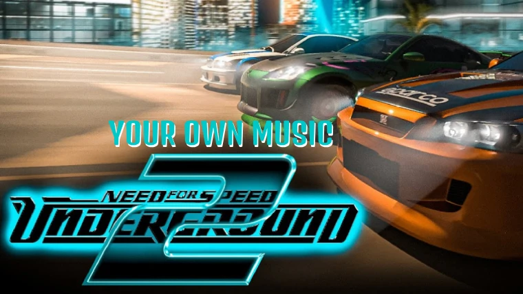 Need for Speed: Underground 2 "Добавление музыки"