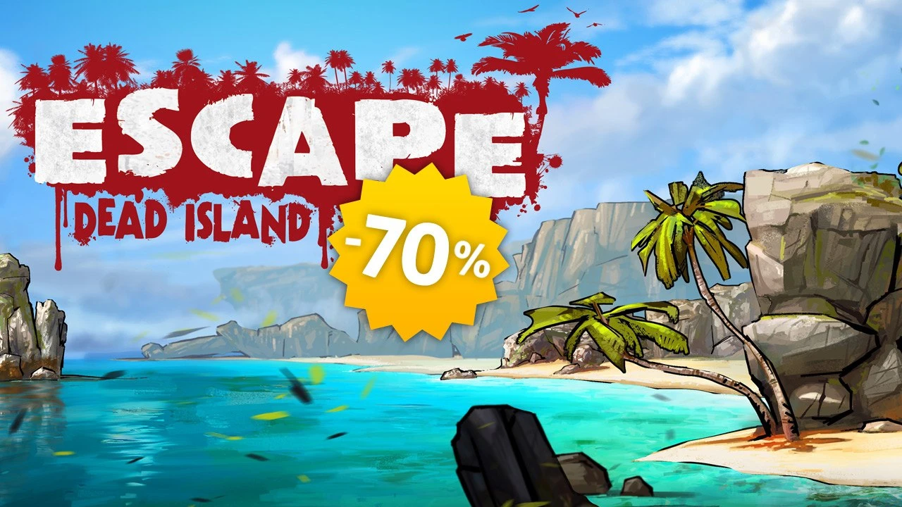 Скидка 70% на Escape Dead Island!