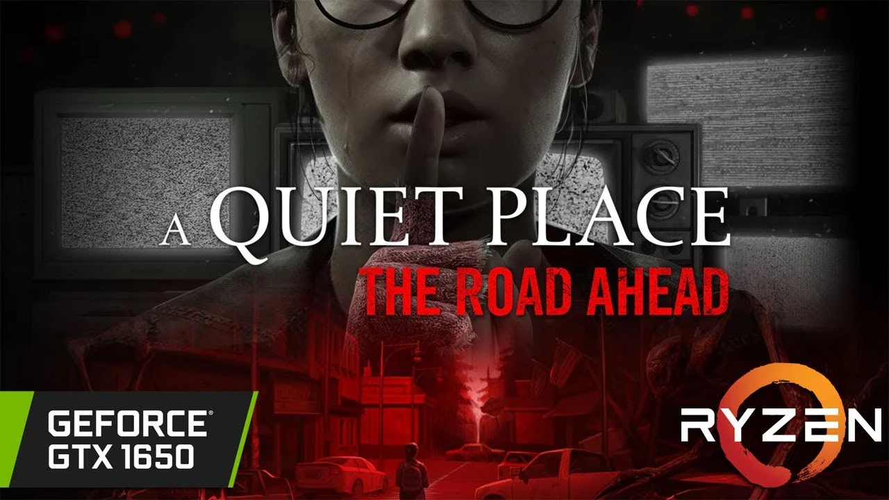 A Quiet Place: The Road Ahead на GTX 1650