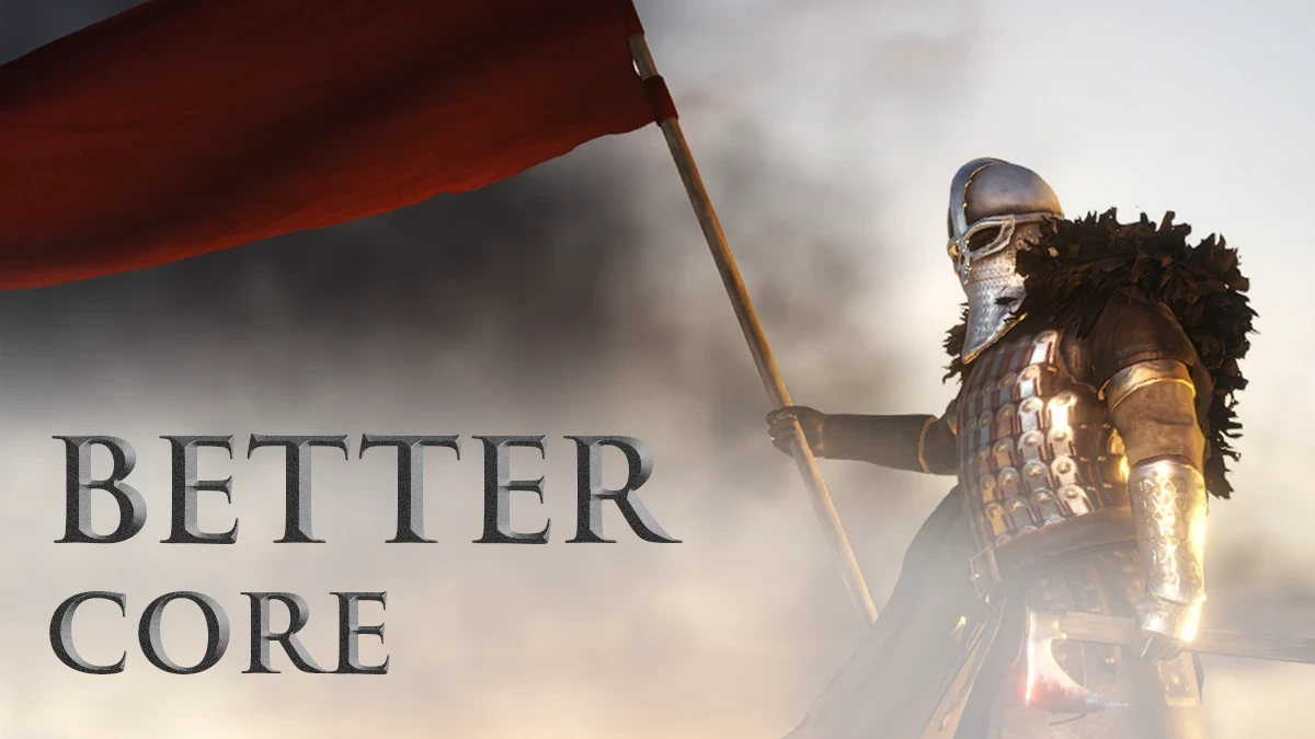 Mount & Blade 2: Bannerlord "Основа для модов Better Core"