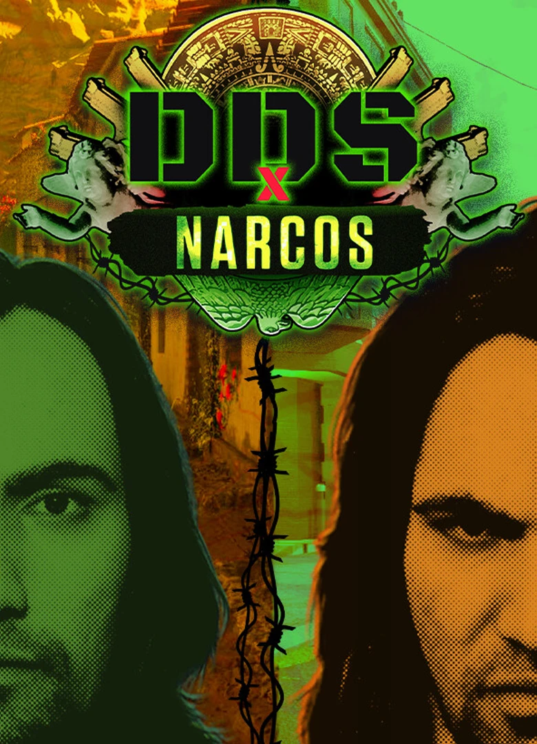 DDS x Narcos