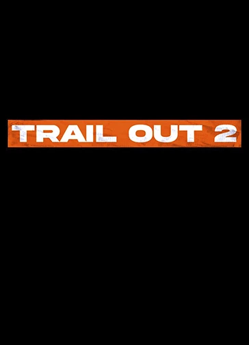 Trail Out 2